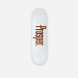 PROSPER SKATE DECK